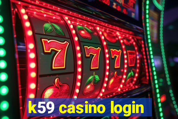 k59 casino login